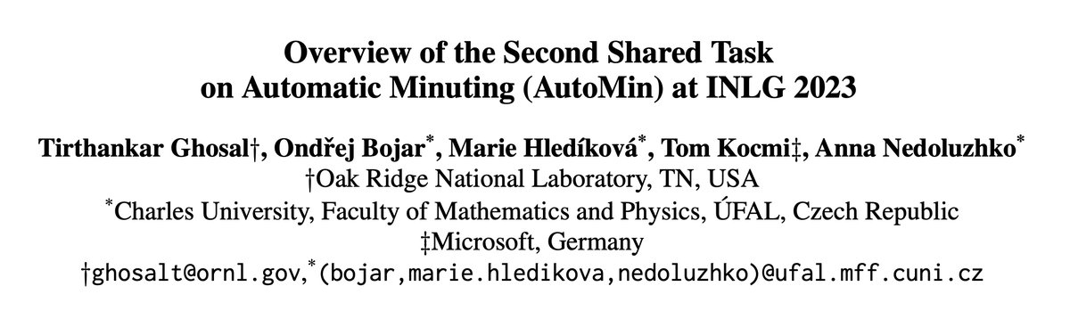TirthankarSlg's tweet photo. @OndrejBojar from @ufal_cuni will present our overview of the 2nd #AutoMin2023 generation challenge at #SIGDIALxINLG2023 on Sep 13th at 10:10 am ET.
Exciting methods on #minuting #meeting #dialogue #summarization #NLProc @inlgmeeting
https://t.co/L7N54u1b8y https://t.co/SioFJGqcTx
