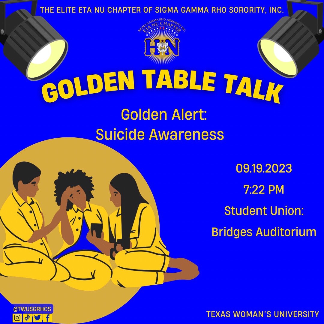 Join the ELITE Eta Nu Chapter of Sigma Gamma Rho Sorority, Inc. at our Golden Table Talk as we discuss the importance of mental health and the effects of losing someone from suicide.