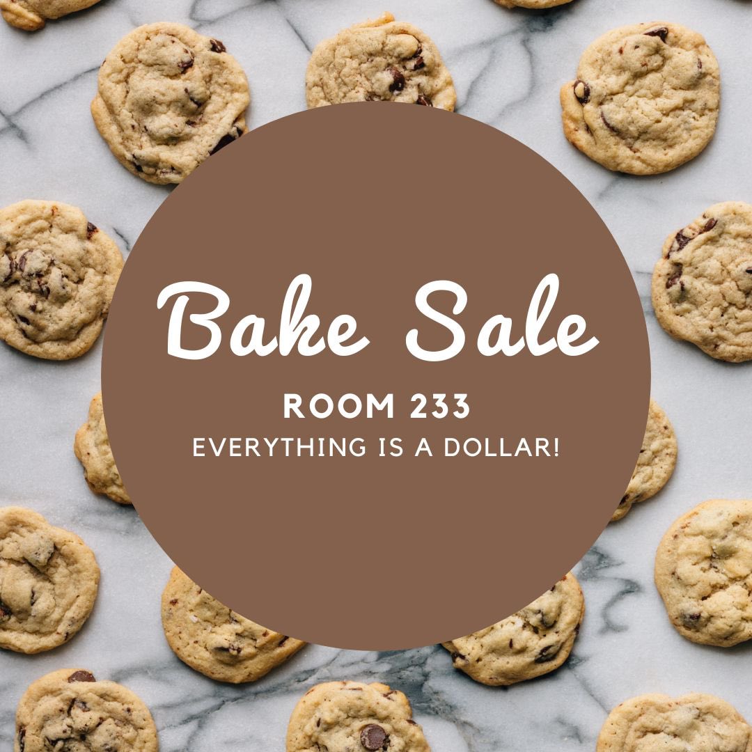 Feeling hungry? 
Stop by room 233 for brownies, cookies, and more!