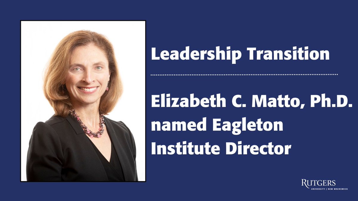 Leadership Transition Elizabeth C. Matto, Ph.D., who has served as director of the Eagleton Institute’s @RutgersCYPP since 2017, has been appointed director of the Eagleton Institute of Politics effective September 1, 2023. Full release: eagleton.rutgers.edu/leadership-tra…