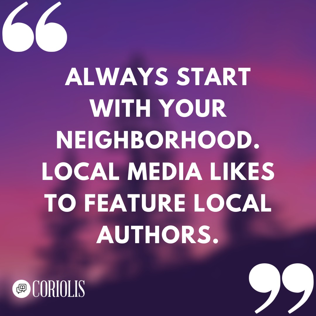 CoriolisCo's tweet image. Almost everyone has a built-in audience for their book, right in their own backyard. Don’t underestimate the power of local media!

#PublicityTip #PRTip