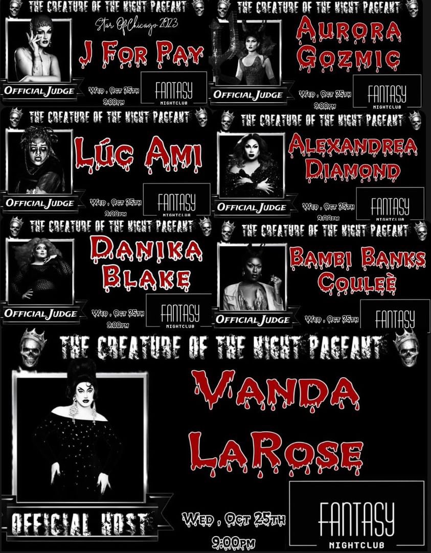 Introducing our terrifying judges panel for The Creature of the Night Pageant 🎃🔪🖤✨ Oct 25th

<a href="/Alexandreaxxxo/">Alexandrea Diamond</a> 
<a href="/jforpay/">^__^</a> 
@DanikaStanika 
<a href="/itsbambibanks/">Ms. Mamas</a> 
@Auroragozmic 
<a href="/alienkingluc/">⚪👄⚪ LÚC AMI ✨FATHER OF THE HOUSE OF LIMPWRISTS✨</a> 

Hosted by: lil ole me