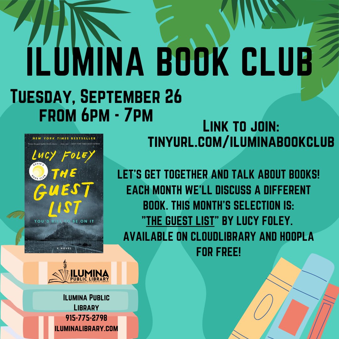 Time for another edition of our virtual book club! This month, we’ll be reading “The Guest List” by Lucy Foley. This month’s title is available on cloudLibrary AND Hoopla as an ebook and audiobook for FREE! As always, the link to join is tinyurl.com/iluminabookclub. Sept. 26 @ 6pm!