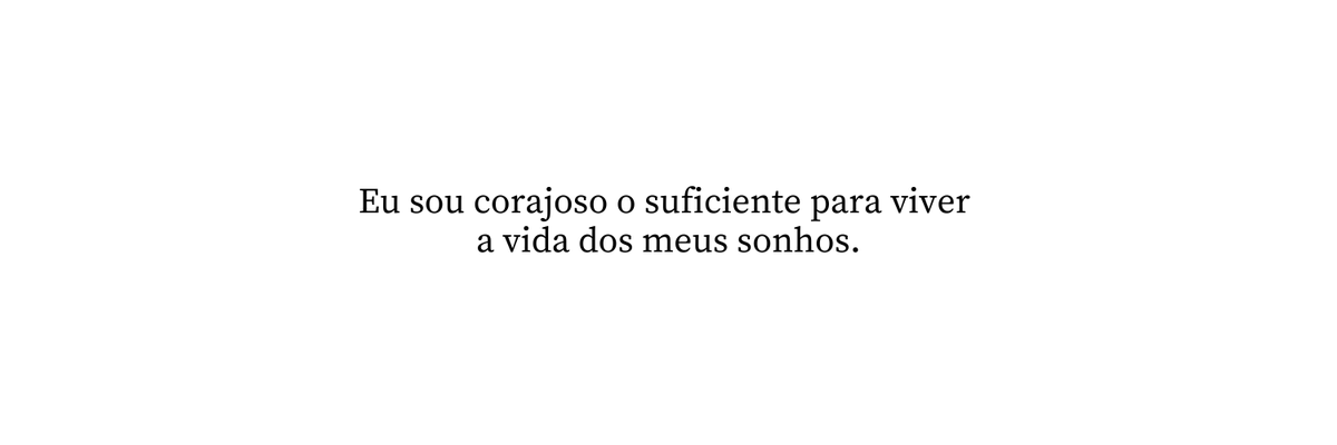 headersarte's tweet photo. ✦ Eu sou corajoso o suficiente para viver a vida dos meus sonhos... https://t.co/nZ7m1zGXU1