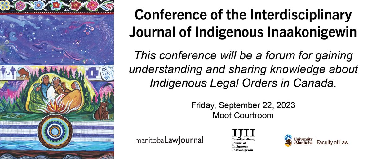 Join us @robsonhall @umanitoba Fri Sept 22 for the inaugural conference of the Interdisciplinary Journal of Indigenous Inaakonigewin. Keynote Ovide Mercredi! Register: law.robsonhall.com/event/conferen… @umindigenous @themlsa @um_research @UMLawDean @UMLawADJD  @UManitobaMHR @CHRRmanitoba