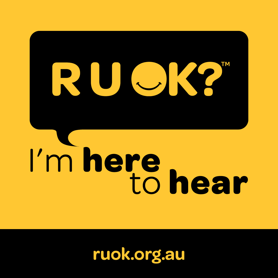 Today is R U OK? Day, a National Day of Action reminding Australians that every day is the day to ask, ‘are you OK?’ Let the people in your world know you’re here, to really hear, because a conversation could change a life. #RUOKDay