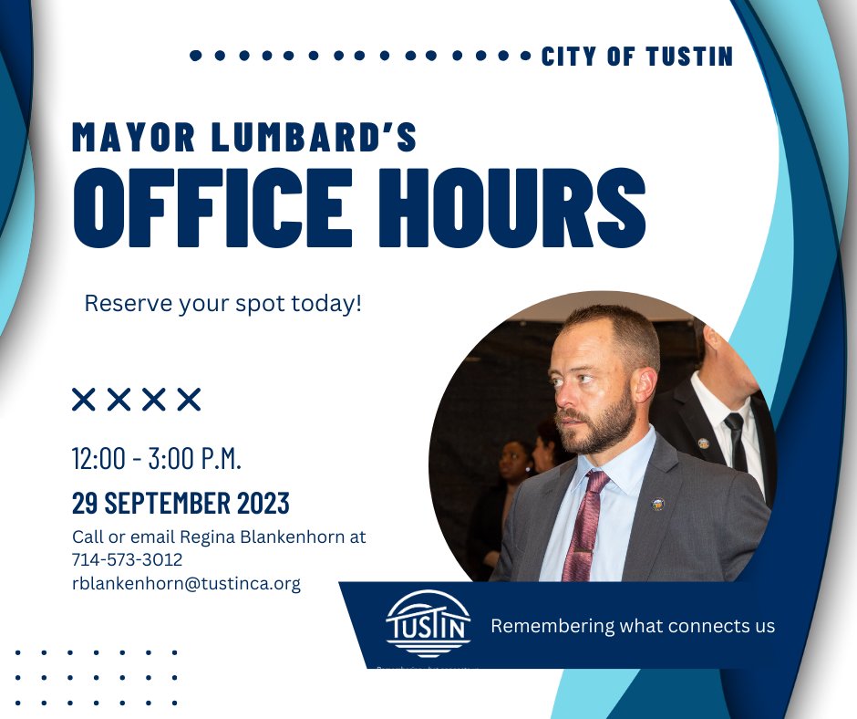 Mayor Lumbard's office hours this month are on September 29 from 12-3pm. Contact Regina at (714) 573-3012 to reserve a spot to meet with your Mayor!