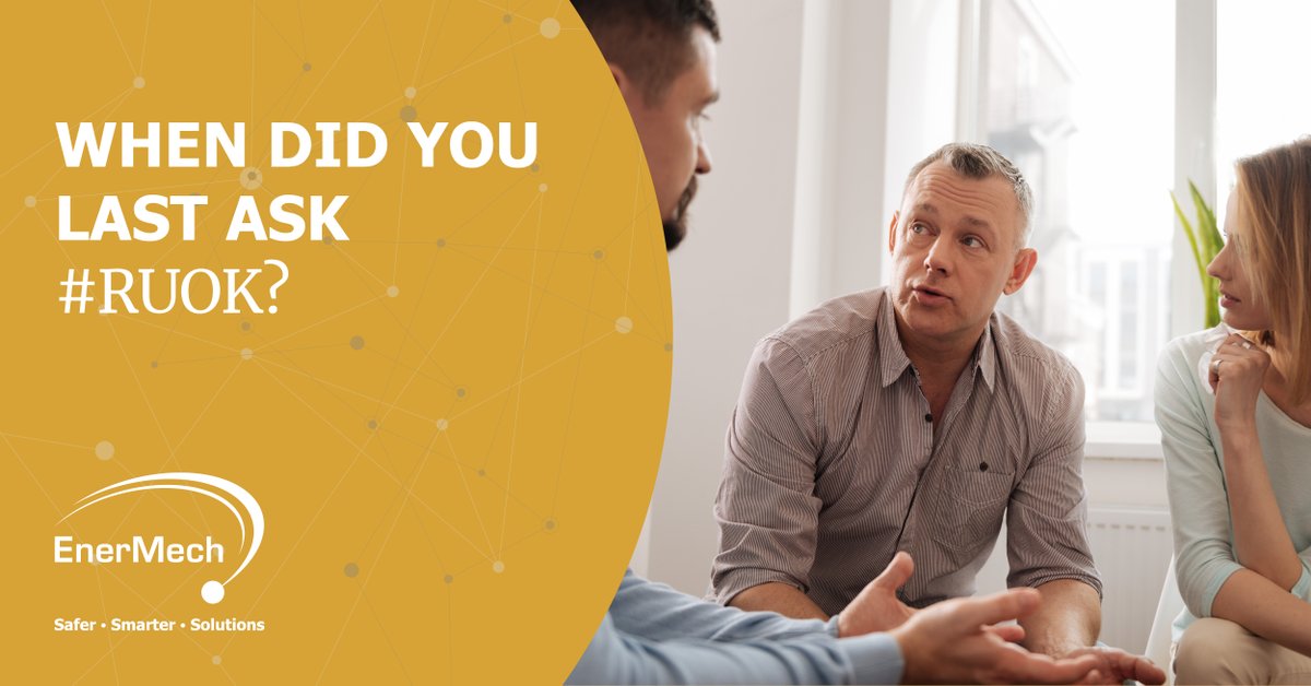 EnerMech's tweet photo. Simply asking the question, 'are you OK?' can have a real impact in the workplace. We can all create a culture where people feel confident asking and answering this simple yet important question. @ruokday #RUOKDAY #peopledriven #TeamEnerMech https://t.co/GVQndkoWHt
