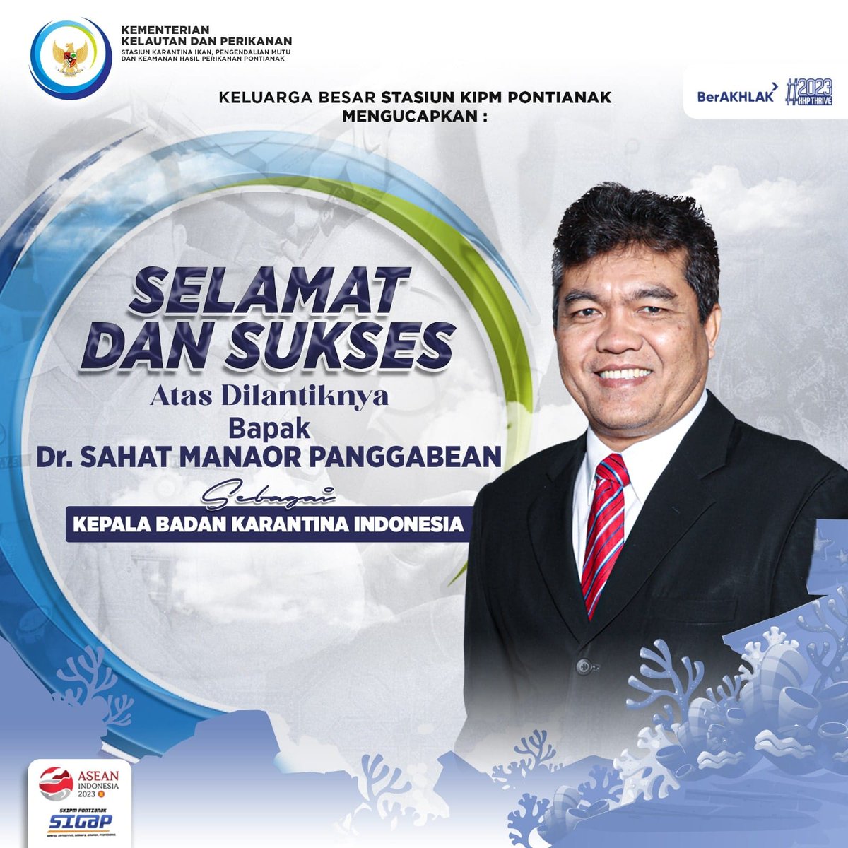KIPM_ketapang's tweet photo. Keluarga besar Stasiun KIPM Pontianak mengucapkan Selamat atas pelantikannya Bapak. Dr. Sahat Manaor  Panggabean sebagai Kepala Badan Karantina Indonesia.

#KKPThrive #BKIPMKKP #KKPGOID #EkonomBiru #MENTERIKKP #SAKTIWAHYUTRENGGONO #BanggaMelayaniBangsa https://t.co/dMG3IDHeIU