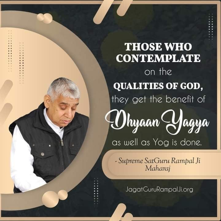 _ChilD_0f_GOD's tweet photo. THOSE WHO CONTEMPLATE on the QUALITIES OF GOD, they get the benefit of Dhyaan Yagya as well as Yog is done.

#GodMorningThrusday
-Supreme SatGuru Rampal Ji Maharaj ji https://t.co/4ERxD4LOfa