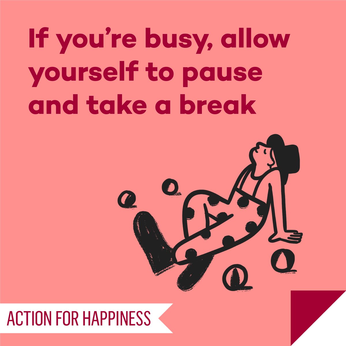 Self Care September - Day 14: If you’re busy, allow yourself to pause and take a break actionforhappiness.org/self-care-sept… #SelfCareSeptember