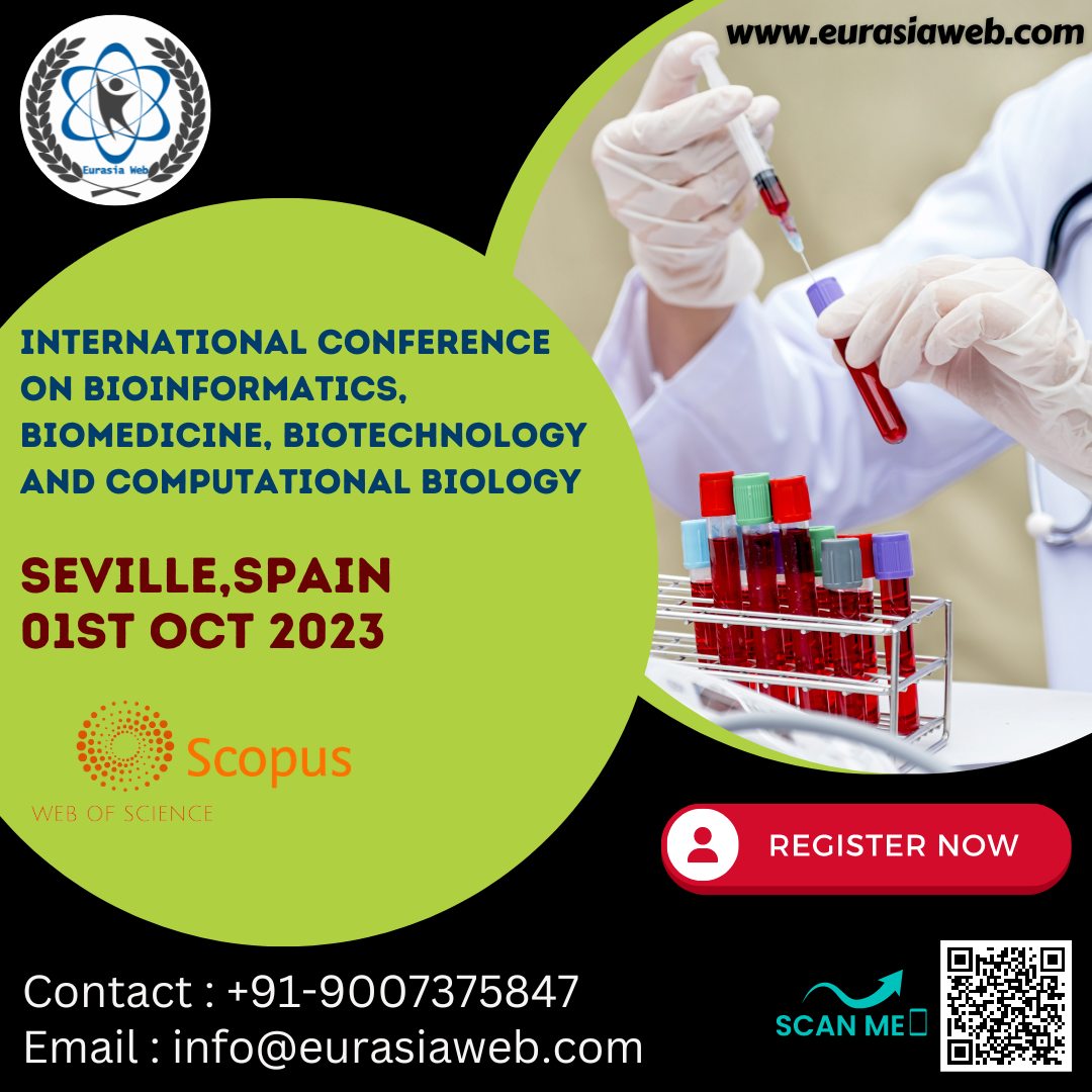 Conference Link - eurasiaweb.com/Conference/364…

Any query please reach us at info@theiier.org or whatsapp at 090073 75847

#eurasiaweb #allconferencealert #conference #conferenceinspain #Bioinformatics #biotechnology #computationalbiology