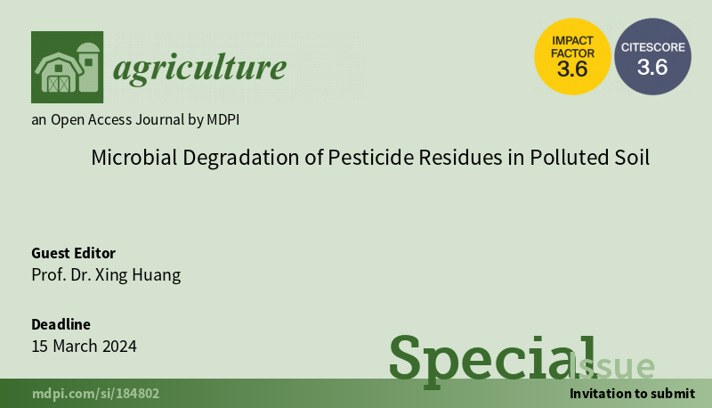AgricultureMdpi's tweet photo. #AgricultureMdpi Open for submissions
New #specialissue: “Microbial Degradation of Pesticide Residues in Polluted Soil”
Guest Editor: Prof. Dr. Xing Huang
Deadline: 15 March 2024
Read more: https://t.co/ewxwJpDZqu
#chemicalpesticides #degradationprocesses #bioremediation https://t.co/QcadYLutq7