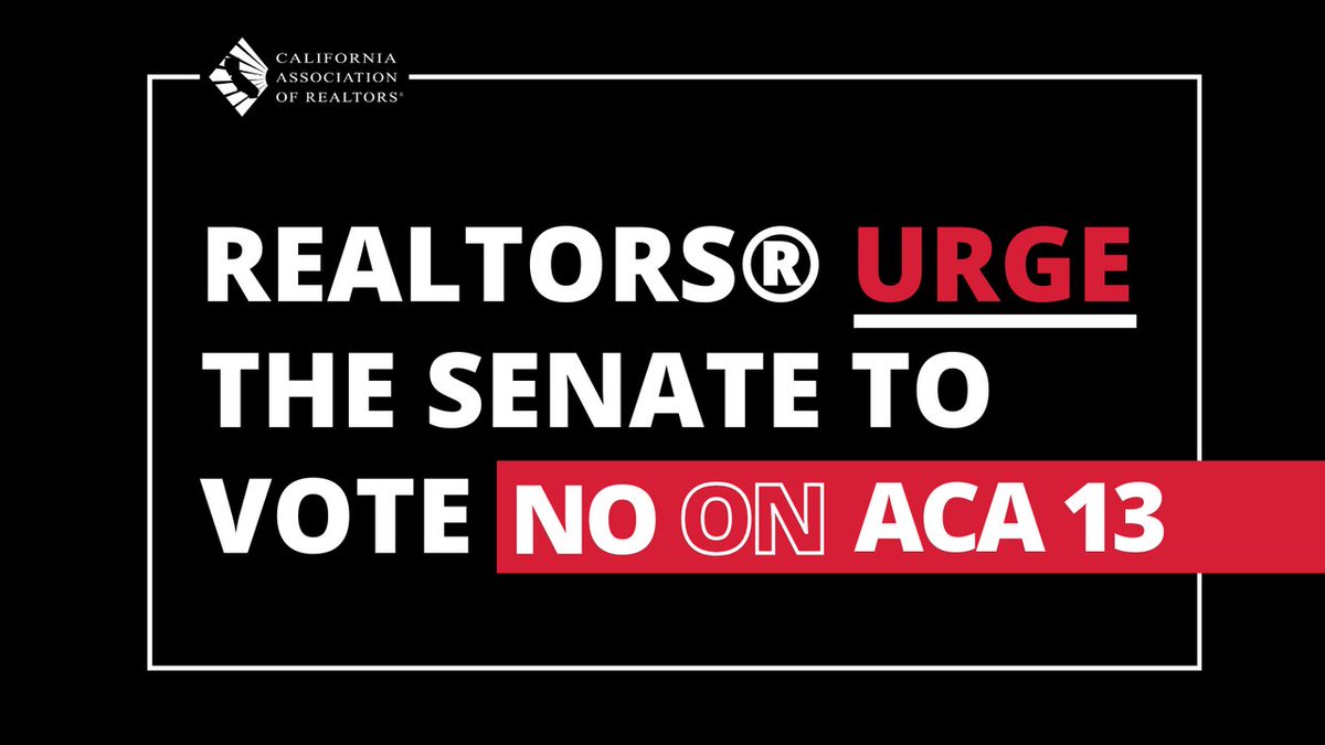 CARgovaffairs's tweet photo. @CAREALTORS urge #CALeg to vote NO on #ACA13. The constitutional amendment undermines #Prop13 protections, making #homeownership even less attainable for working Californians. #ProtectProp13 #NOonACA13 https://t.co/oJH3NUrY1l