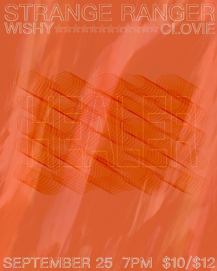 we are so stoked to return to healer alongside wishy and strange ranger!

9/25, doors at 7, $10 advance/$12 day of

bring a friend!!!!!!