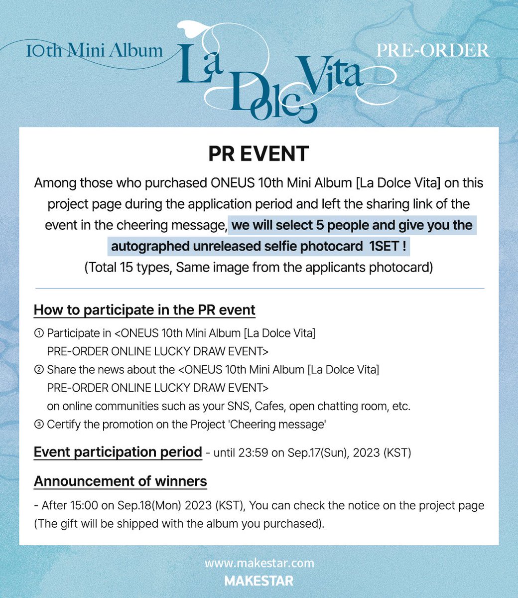 Makestarcorp's tweet photo. #원어스
#ONEUS 10th Mini Album [La Dolce Vita] PRE-ORDER ONLINE LUCKY DRAW EVENT OPEN💙

🍀럭키드로우 참여자 셀카 포토카드
🍀참여자 중 추첨 SPECIAL GIFT 증정

🎁SPECIAL GIFT🎁
사인 폴라로이드
사인 앨범
친필 사인 셀카 포토카드

📆 ~ 09.17 23:59 (KST)
🔗https://t.co/GBg4DnP0r2 https://t.co/HEbDVF3EDO