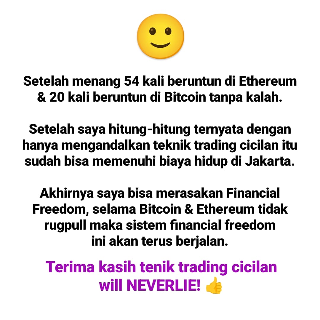 kaptencrypto707's tweet photo. Akhirnya bisa merasakan Financial Freedom setelah menang 54 + 20 = 74 kali beruntun tanpa kalah di #Bitcoin & #Ethereum!

Financial freedom artinya saya tidur pun dan cuma jalankan trading cicilan 1 menit sehari sudah bisa bayar biaya hidup di Jakarta.

Teknik trading cicilan dilakukan di #Binance spot bukan futures.