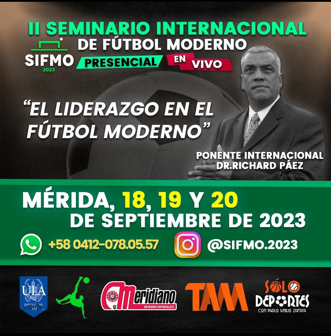 _SoloDeportesFM's tweet photo. II Seminario Internacional de Fútbol Moderno.

Ponente: Dr. Richard Páez 
País: Venezuela
Director Técnico Venezolano.
Tema "El Liderazgo en el Fútbol Moderno".

18, 19 y 20 de septiembre 2023
Mérida, Venezuela
Presencial/Online

Información
+58 412-0780557

@PaezDt
@Balonazos https://t.co/841PcCV76S