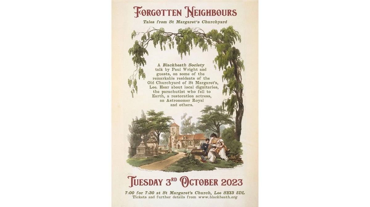 Come and join the Blackheath Society for a talk on some remarkable residents of St. Margaret's Churchyard in Lee. See poster for details.
#blackheathsociety #stmargaretschurch #churchyard #churchhistory #graveyards #graveyardhistory #paulwright #forgottenneighbours