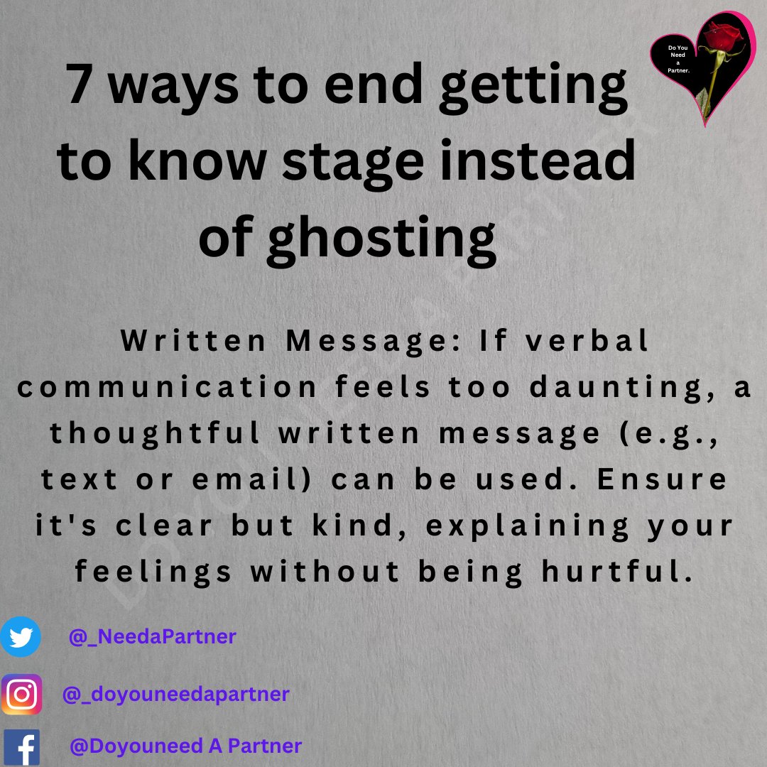 _NeedaPartner's tweet image. Written Message: If verbal communication feels too daunting, a thoughtful written message (e.g., text or email) can be used. Ensure it's clear but kind, explaining your feelings without being hurtful.
#matchmadeinheaven #datingdosanddonts #itstuesday Tuesday