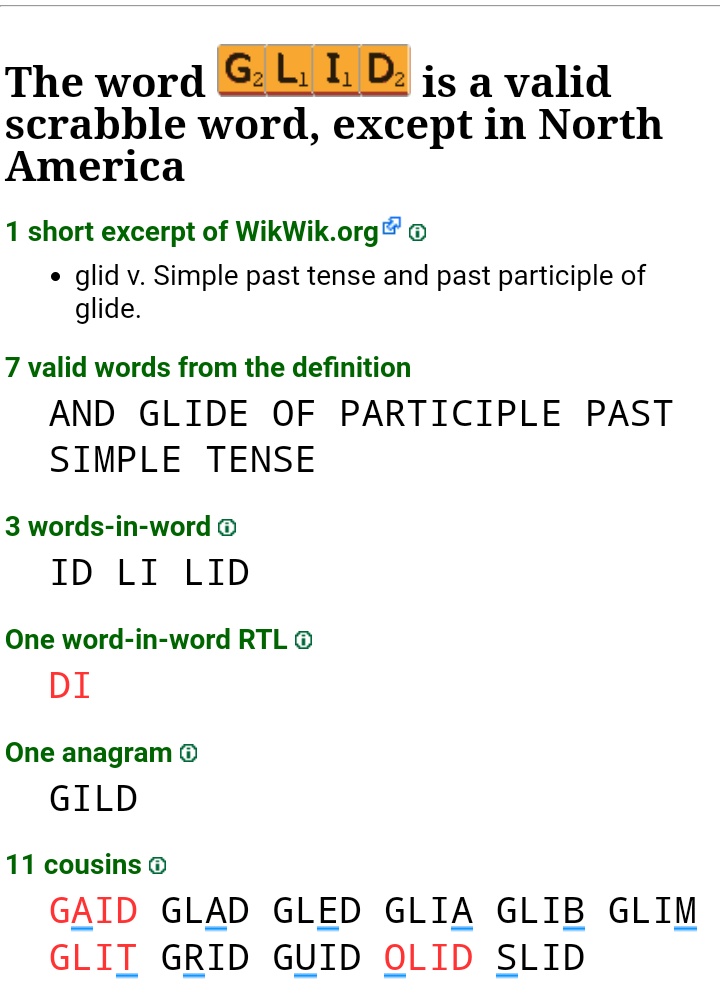 Morning 🌞 my Scrabble app didn't accept 'Glid' so I wrote a ditty about it: GLID is to Glided (like) SLID is to Slided; a 6 point base Scrabble score. BLIGHT is to Blighted (like) SIGHT is to Sighted; in Scots tis a dialect, but more. (Mac)