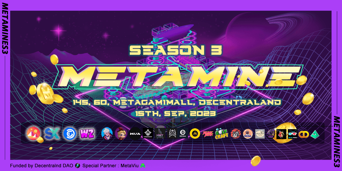 🔥MetaMine Season 3 is Coming!!! 🗓️15th Sep 2023 🕹️146, 60, @MetaGamiMall @Decentraland 🎁 24+ wearables rewards 🔗Register here: events.decentraland.org/event/?id=53c2… 👇Check Sponsors in the comments