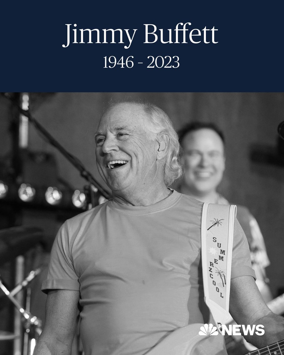 NBCNews's tweet photo. BREAKING: Legendary singer-songwriter Jimmy Buffett, who was best known for his song 'Margaritaville,' has died at age 76, a statement posted to his website says. https://t.co/EgHOaT9aOx https://t.co/LdcpYgT1ik