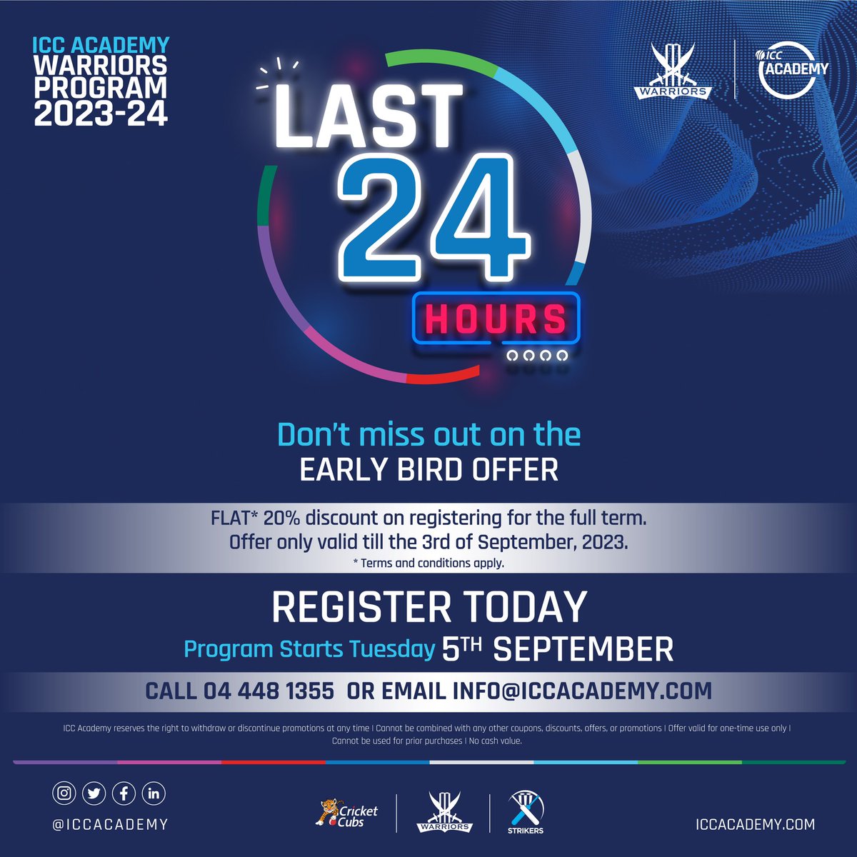 ICC Academy (@iccacademy) on Twitter photo LAST 24 HOURS to avail the Early Bird Offer for the ICC Academy Warriors Program!!!
📣20% off on registering for the full term. 📣
Register NOW! 📝
📞 04 448 1355
📧 info@iccacademy.com
#ICCAcademy #Cricket #CricketAcademy #Warriors #AwakenTheWarrior LAST 24 HOURS to avail the Early Bird Offer for the ICC Academy Warriors Program!!!
📣20% off on registering for the full term. 📣
Register NOW! 📝
📞 04 448 1355
📧 info@iccacademy.com
#ICCAcademy #Cricket #CricketAcademy #Warriors #AwakenTheWarrior