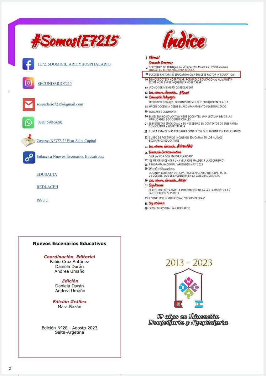* Nuevos Escenarios Educativos #28
- Success Factor in Education 
- AGOSTO 2023 
- 2023 · Ministerio de Educación, Cultura,
Ciencia y Tecnología · Gobierno de la Provincia de Salta · República Argentina

#GTP2020 #TeachersMatter #globalteacherprize #Argentina #SomoslE7215