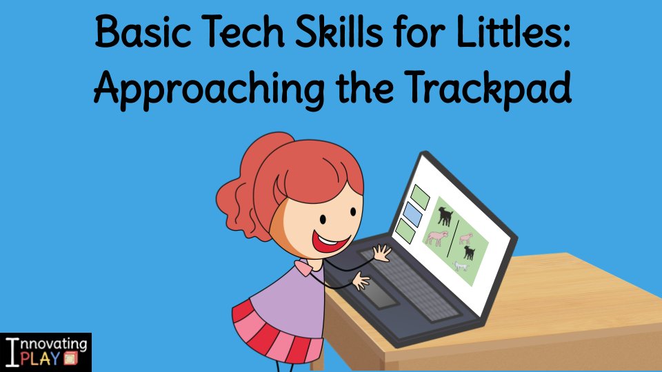 Basic Tech Skills for Littles: Approaching the Trackpad innovatingplay.world/basic-tech-ski… #InnovatingPlay #gafe4littles #ECE #ecechat #kinderchat #prek #1stchat #2ndchat #K2CanToo #techcoach #tosachat #digitalliteracy #istelittlelearners #GoogleSlides #GoogleEDU