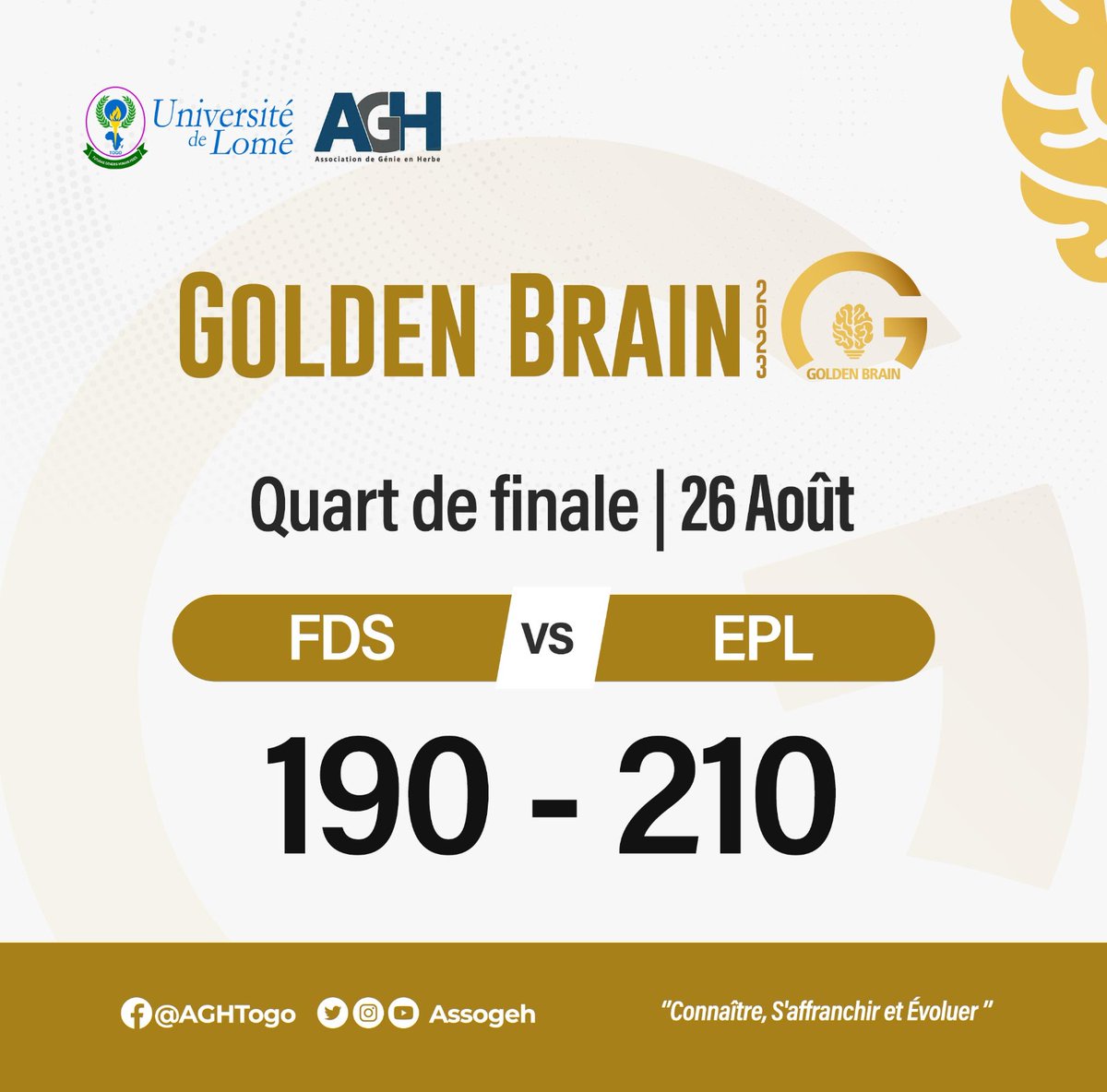 Assogeh's tweet photo. #AGH #GoldenBrain #CultureGenerale 
Ils sont 4 à avoir obtenu leur ticket pour le dernier carré : EPL, ESA, FASEG et FDD
Rdv le 9 septembre pour les demi-finales. https://t.co/0YstlG28kj