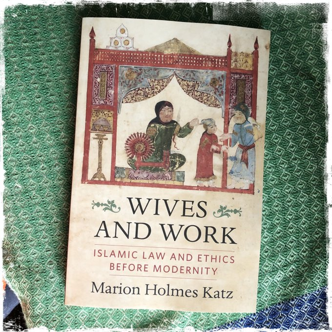 Marion Katz on her new book Wives and Work: Islamic Law and Ethics Before Modernity (@ColumbiaUP) in conversation with Shehnaz Haqqani @WTPatriarchy @qrratugai for @NewBooksIslam @NewBooksNetwork #podcast newbooksnetwork.com/wives-and-work