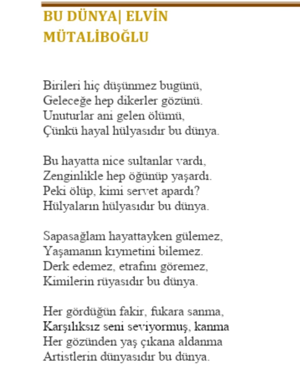 Her gördüğün fakir, fukara sanma,
Karşılıksız seni seviyormuş, kanma .
Her gözünden yaş çıkana aldanma,
Artistlerin dünyasıdır bu dünya .

<a href="/Karakedi_Dergi/">Karakedi Dergisi</a>

#2023 #dergi #şiir #dünya #edebiyat #edebiyatsözleri #gazetemanşetleri #gazetecilik #şeirlərdənparçalar #şeir #poetry