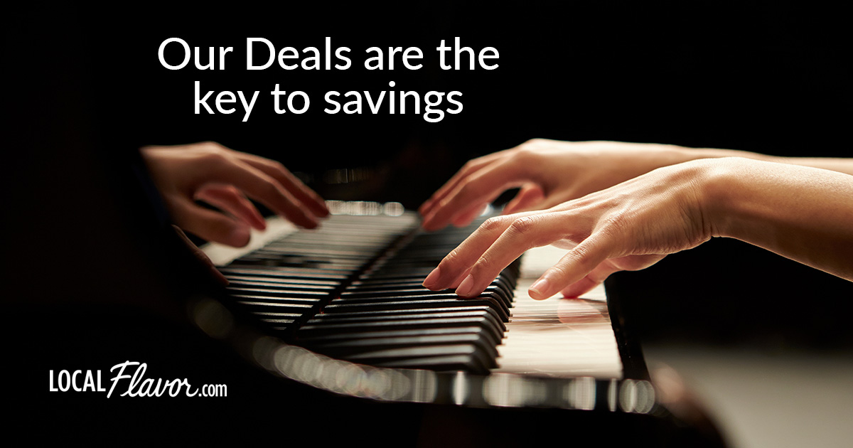 Tickle those savings ivories with a Deal from LocalFlavor.com. 
#NationalPianoMonth #SavingsSaturday