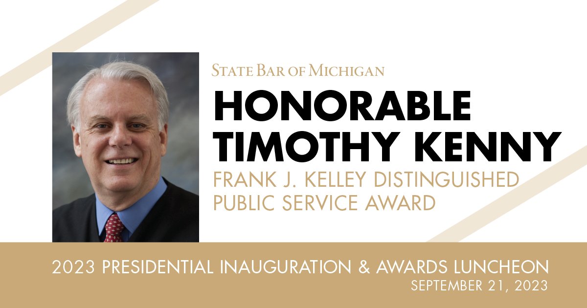 Congrats to Timothy Kenny, 2023 Frank J. Kelley Distinguished Public Service Award winner. Join us at the Presidential Inauguration & Awards Luncheon to celebrate his achievements. Learn more at michbar.org/awards.