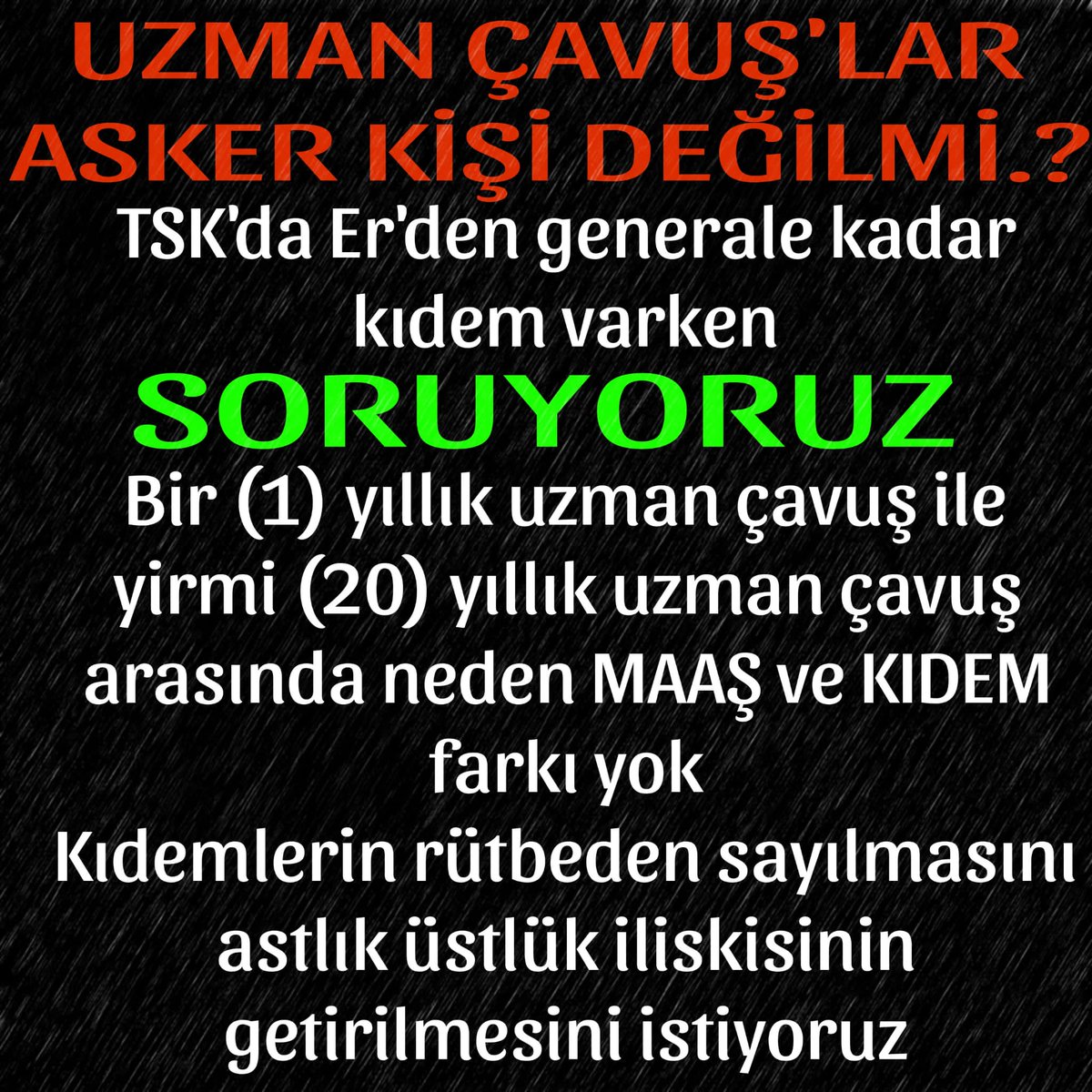 <a href="/MuratNR3/">Murat ÖNÜR</a> <a href="/RTErdogan/">Recep Tayyip Erdoğan</a> <a href="/tcsavunma/">T.C. Millî Savunma Bakanlığı</a> <a href="/Akparti/">AK Parti</a> <a href="/nacibostanci/">M. Naci Bostancı</a> <a href="/akbasogluemin/">Av. M.Emin AKBAŞOĞLU 🇹🇷</a> <a href="/Ismet__Yilmaz_/">İsmet YILMAZ</a> <a href="/AliYerlikaya/">Ali Yerlikaya</a> <a href="/UlviYonter/">Dr.İzzet Ulvi YÖNTER</a> <a href="/dbdevletbahceli/">Devlet Bahçeli</a> <a href="/mustafaelitas/">Mustafa Elitaş</a> <a href="/erkanakcay45/">Erkan Akçay</a> <a href="/dijital/">Dijital</a> <a href="/alitilkici38/">Ali Tilkici 🇹🇷</a> Uzman Çavuşlar asker kişiler değilmi?
TSK'da Er'den generale kadar kıdem varken
Soruyoruz?
Bir (1)yıllık uzman çavuş ile yirmi (20) yıllık #UzmanÇavuş arasında neden MAAŞ,KIDEM farkı yok
Kıdemlerin rütbeden sayılmasını astlık üstlük iliskisinin getirilmesini istiyoruz
<a href="/RTErdogan/">Recep Tayyip Erdoğan</a>