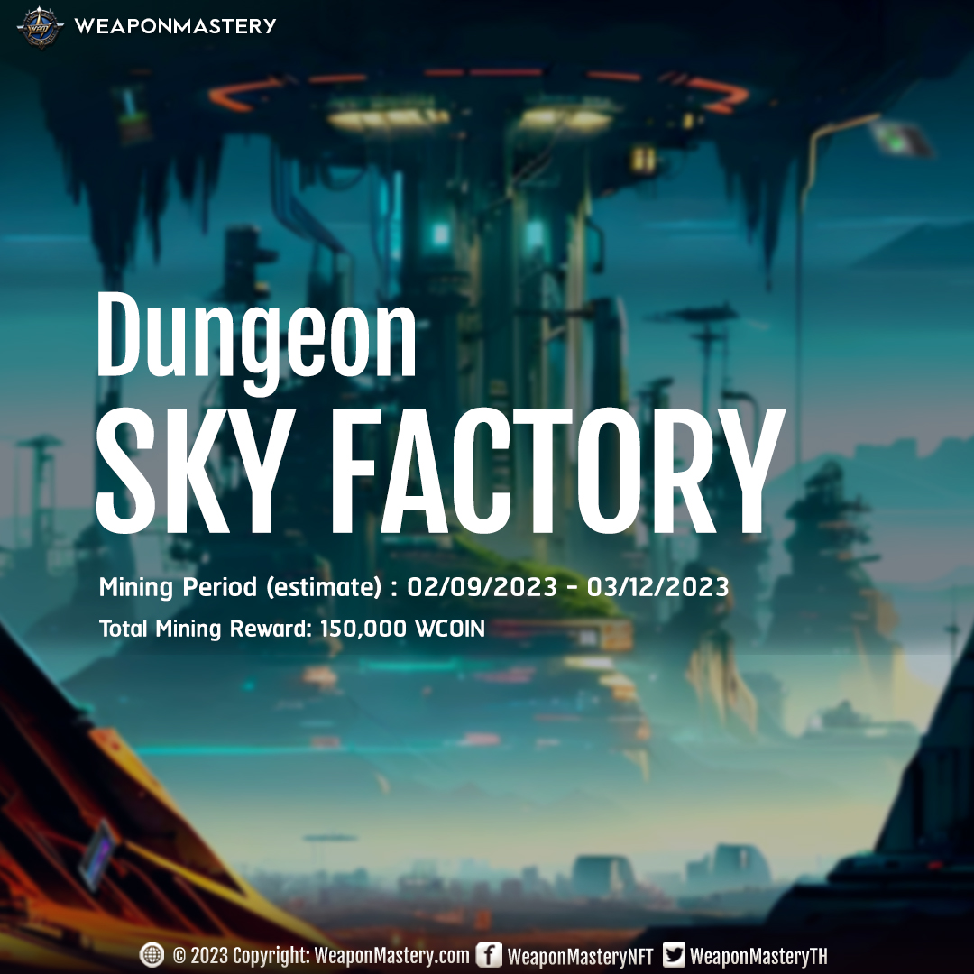 WeaponMasteryTH's tweet image. 📢 Announcement!  Sky Factory Dungeon opan new
⛏️ Total Mining Reward: 150,000 WCOIN
🗓️ 2 september - 3 december 2023

NFT Special Pack #2 : bitkubnft.com/gashapon/418

 #Weaponmastery 
#Bitkubchain #BlockchainGaming 
#NFT #NFTCommunity 
#gaming #PlayToEar