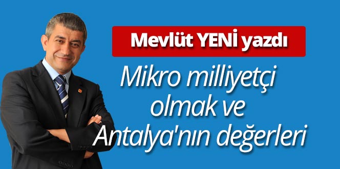 MYGazete Genel Yayın Koordinatörü Mevlüt Yeni yazdı; Mikro milliyetçi olmak ve Antalya'nın değerleri >>> mygazete.com/kose-yazilari/…
<a href="/mevlutyeni/">Mevlüt Yeni</a> <a href="/munirkaraloglu/">Münir Karaloğlu</a> @Chbulut <a href="/ali_bulut07/">Ali Bulut</a> <a href="/adopen/">Adopen</a> <a href="/yorukoglusut/">Yörükoğlu Süt A.Ş.</a> <a href="/mustafasak___/">Mustafa Sak</a>