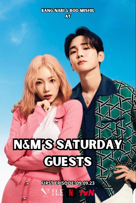leeveent's tweet image. [NETFLIX] 

N&amp;amp;M’s SATURDAY GUESTS — NABI’s &amp;amp; MISHIL’s VARIETY SHOW WILL BE AIRING THE 1ST EPISODE ON 09.09.2023 

#SAT_GUESTS #LEEVEENT #ANNOUCEMENT