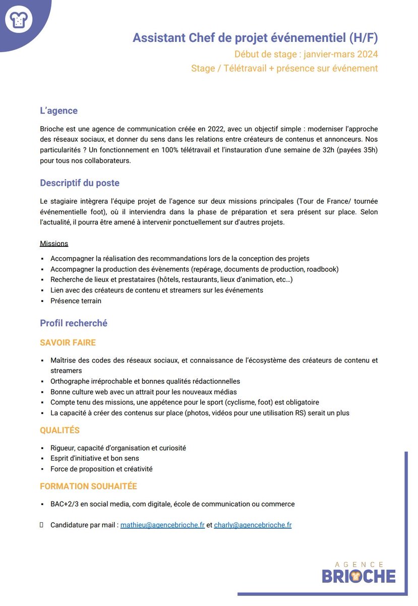 Je relance puisque c'est la rentrée : on propose un stage à l'agence pour janvier.

Stage de 6 mois, thématique évenementielle Foot/Tour de France, seul impératif c'est la convention de stage, Bac +2/3 osef un peu.
Petit + si basé à Paris, Rennes ou Lyon.