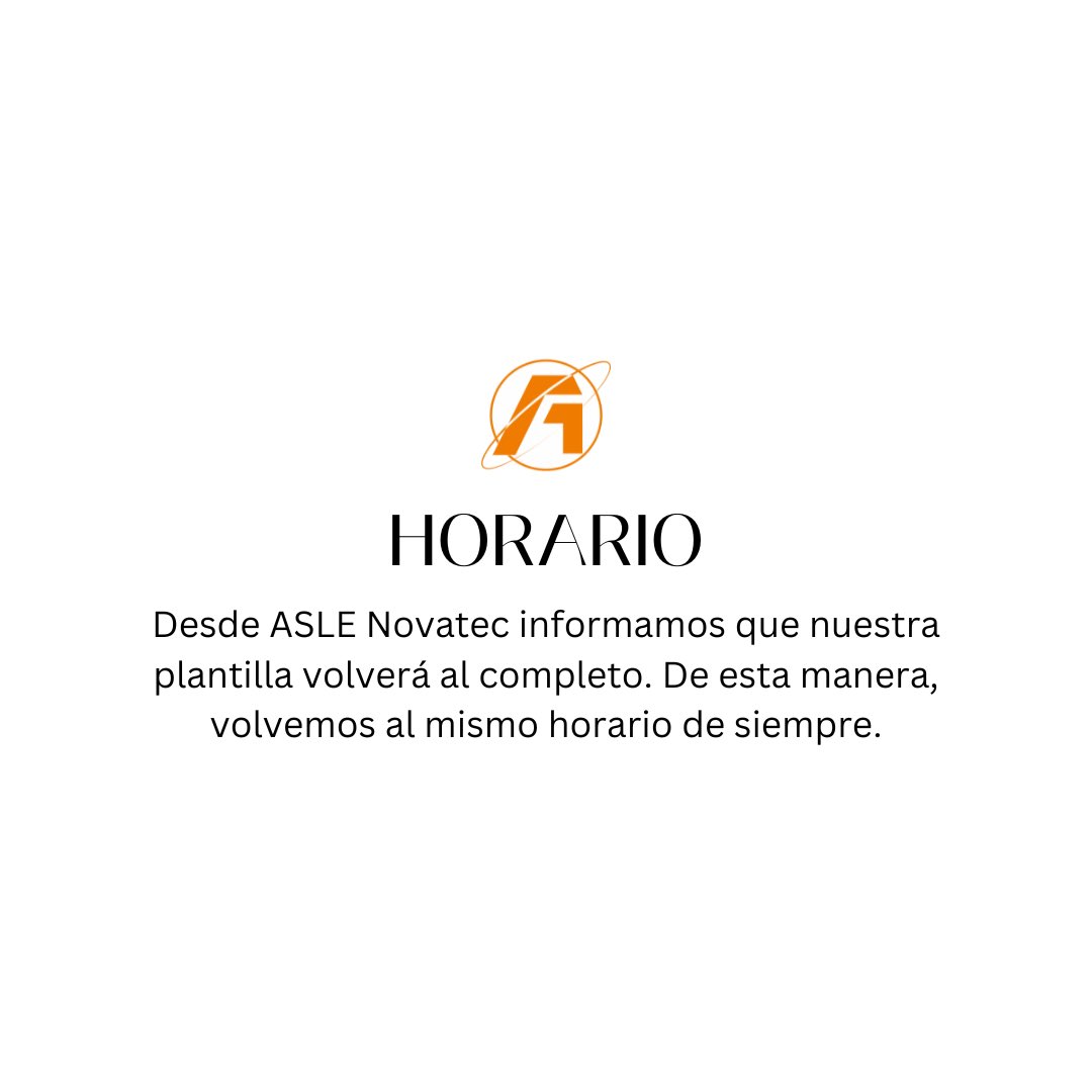 ASLE_Novatec's tweet image. Desde ASLE Novatec informamos que nuestra plantilla volverá al completo. De esta manera, volvemos al mismo horario de siempre.