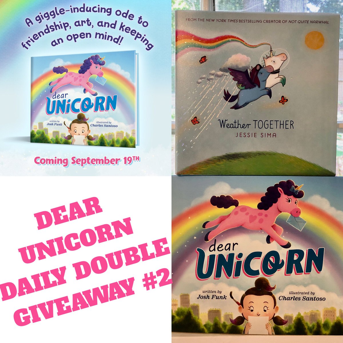 DEAR UNICORN Daily Double #Giveaway #2: WEATHER TOGETHER by Jessie Sima DEAR UNICORN written by me (Josh Funk) and Charles Santoso To enter: ✅ FOLLOW ❤️ LIKE 🔃 REPOST/QUOTEPOST BONUS: 👉 REPLY & TAG A FRIEND Winner announced on 9/24.