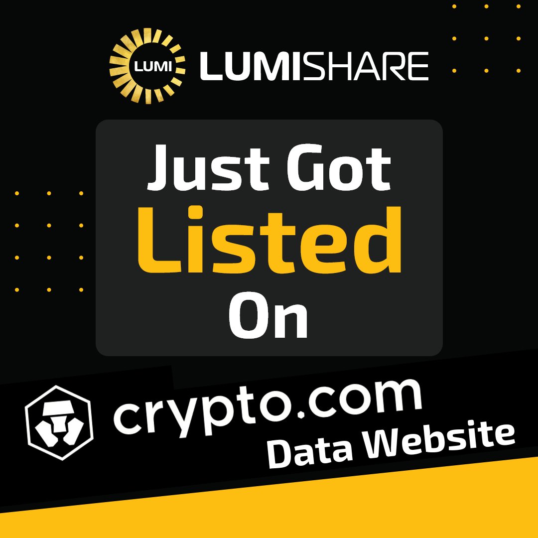 🎉 #18DaysOfLUMI - Announcement Day 17🎉

We just got listed on <a href="/cryptocom/">Crypto.com</a> Data Website!  

crypto.com/price/lumishare

Notice that it's not Crypto.com Exchange but the Crypto.com Data website.

$LUMI #LumiShare #RWAs #LumiPlace #listedoncryptocom