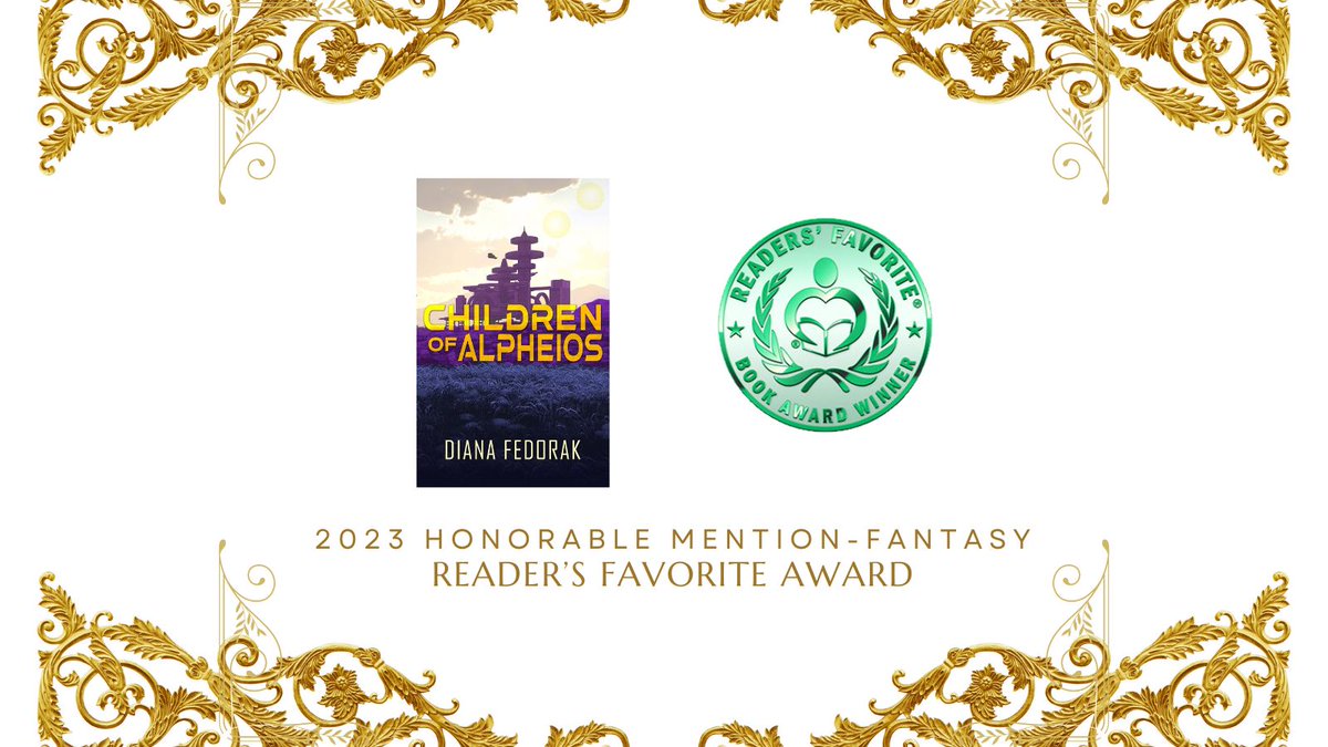 I'm privileged that Children of Alpheios won an annual award as the 2023 Honorable Mention from @ReadersFavorite  in it's Fantasy--General category! Many thanks to my publisher @WildRosePress!
#fantasybooks #BookTwitter #wrpbooks  #BOOKSPOTLIGHT