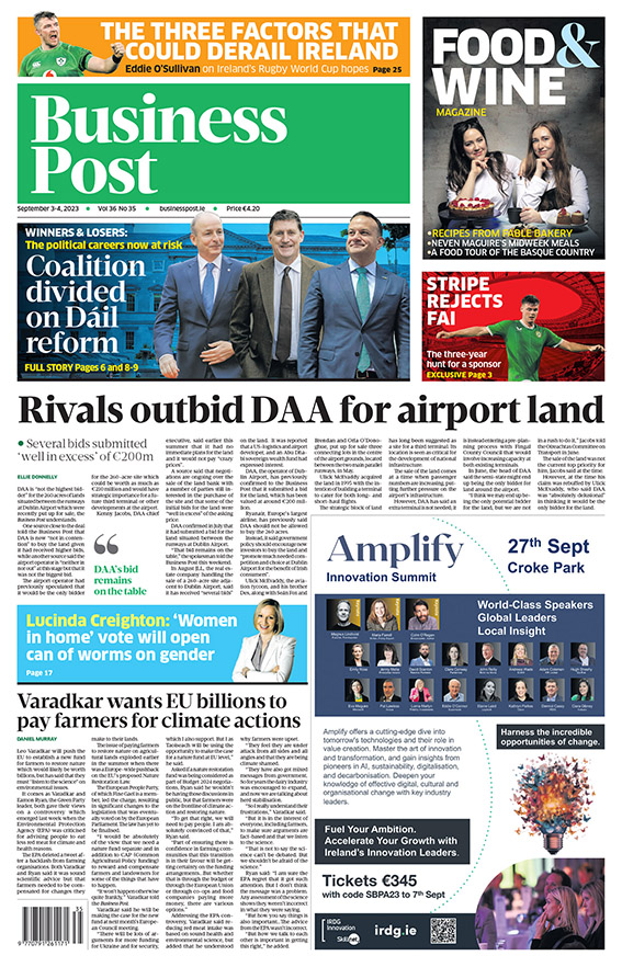 Tomorrow's front page. Pick up a copy in stores or subscribe at businesspost.ie:

🗞️ Rivals outbid DAA for airport land

🗞️ Varadkar wants EU billions to pay farmers for climate actions

🗞️ Stripe rejected FAI's sponsorship approach