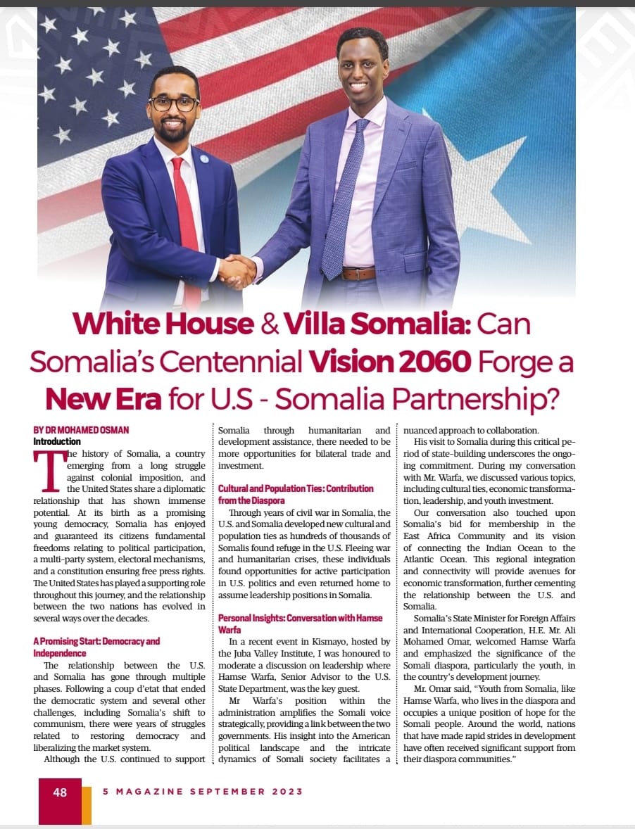 MohamedOsmanSom's tweet photo. White House &amp; Villa Somalia: Can Somalia's Centennial Vision 2060 Forge a New Era for U.S.-Somalia Partnership?

My article in the September 2023 edition of 5 Magazine. @FiveSomalitv. https://t.co/Dwcw5bt6qI
