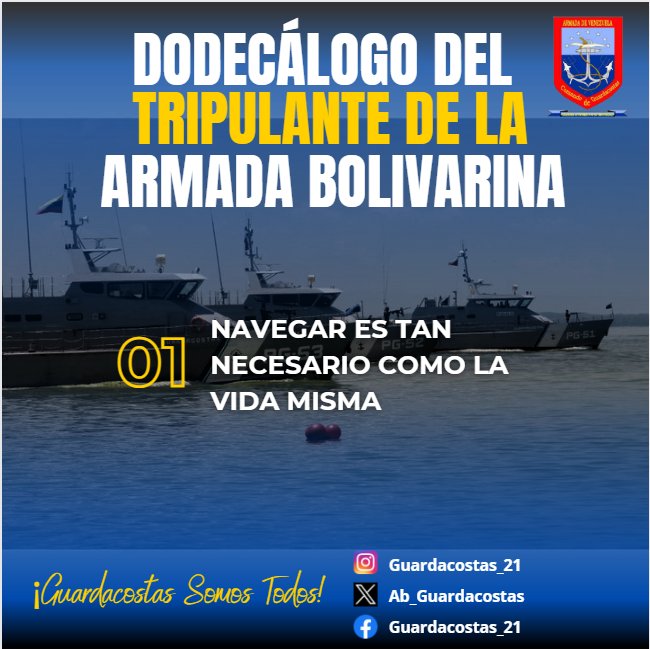 Dodecálogo del Tripulante de la Armada Bolivariana || 
01. Navegar es tan necesario como la vida misma.