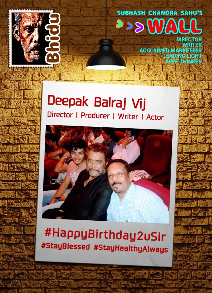 #Bhidu

#Deepak_Balraj_Vij
Director l Producer l Writer l Actor 
#HappyBirthday2uSir
#StayBlessed #StayHealthyAlways