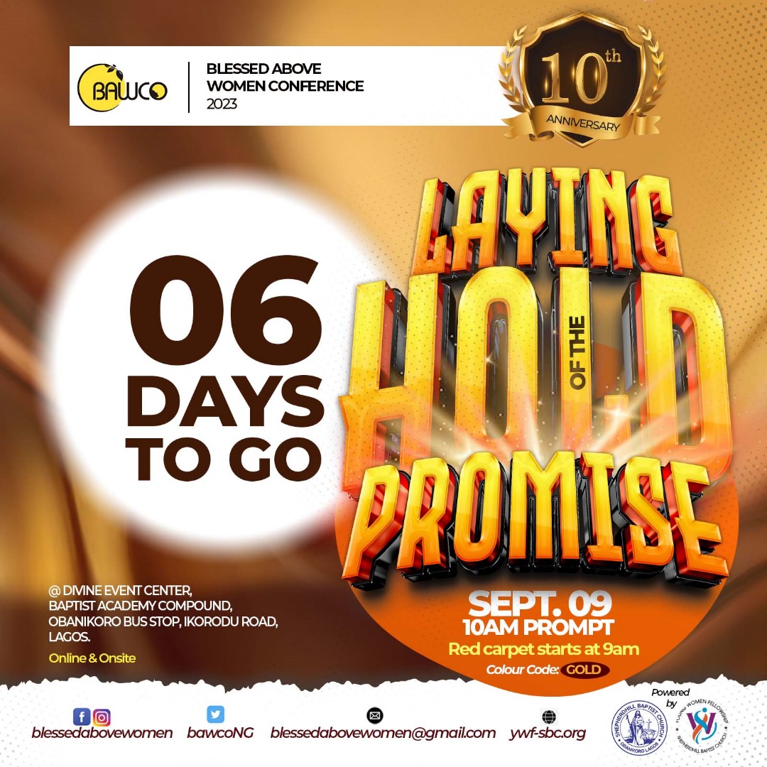 The 10th edition of #BAWCO is 6 Days to go. Are you ready!

#6 Days to BLESSED ABOVE WOMEN CONFERENCE 2023 (BAWCO)
Registration link closing soon.🏃🏻♀️🏃🏻Click to register
forms.gle/tDkhMcK3Gr742E…

#6DaysToGo 
#10YearsAnniversary 
#BAWCO2023 
#BAWCOAT10 
#LayingHoldofthePromise