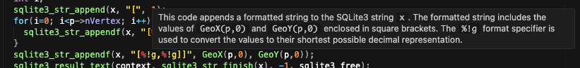 ChrisMWendt's tweet photo. New Wingmate feature: explaining unfamiliar code in the hover tooltip

It's good at explaining printf formatting directives like here in the SQLite source https://t.co/TNgTaeUUEd